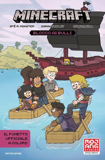 Blocco ai bulli. Minecraft. Il fumetto ufficiale - Sfé R. Monster, John J. Hill, Sarah Graley - Libro Mondadori 2021, Licenze | libraccio.click