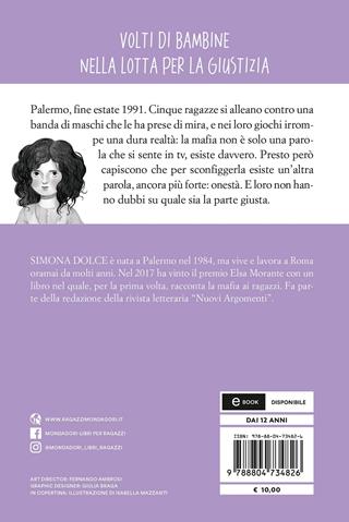 La battaglia delle bambine. Insieme contro la mafia - Simona Dolce, Letizia Battaglia - Libro Mondadori 2021, Oscar junior | libraccio.click