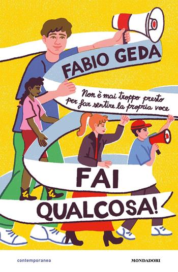 Fai qualcosa! - Fabio Geda - Libro Mondadori 2021, Contemporanea | libraccio.click