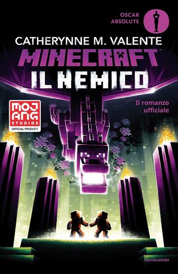 Il nemico. Minecraft - Catherynne M. Valente - Libro Mondadori 2021, Oscar absolute | libraccio.click