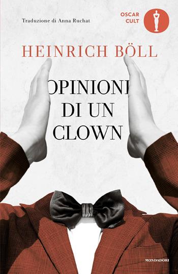 Opinioni di un clown - Heinrich Böll - Libro Mondadori 2023, Oscar moderni. Cult | libraccio.click