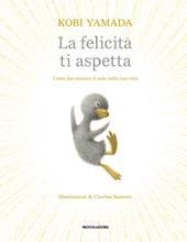 La felicità ti aspetta. Come far entrare il sole nella tua vita. Ediz. a colori