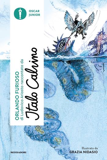 «Orlando furioso» di Ludovico Ariosto raccontato da Italo Calvino - Italo Calvino - Libro Mondadori 2023, Oscar junior | libraccio.click
