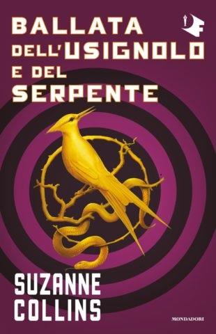 Ballata dell'usignolo e del serpente. Hunger Games - Suzanne Collins - Libro Mondadori 2023, Oscar fantastica paperback | libraccio.click