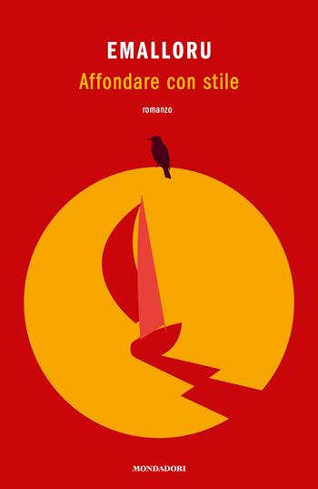 Affondare con stile - Emalloru - Libro Mondadori 2026, Novel | libraccio.click