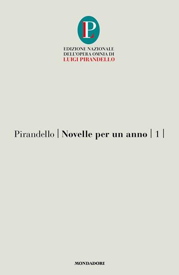 Novelle per un anno. Vol. 1 - Luigi Pirandello - Libro Mondadori 2023, Oscar tutte le opere di Luigi Pirandello | libraccio.click