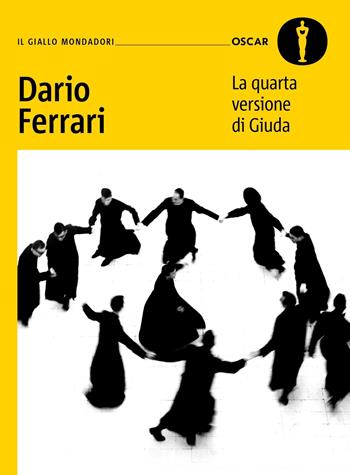 La quarta versione di Giuda - Dario Ferrari - Libro Mondadori 2024, Oscar gialli | libraccio.click