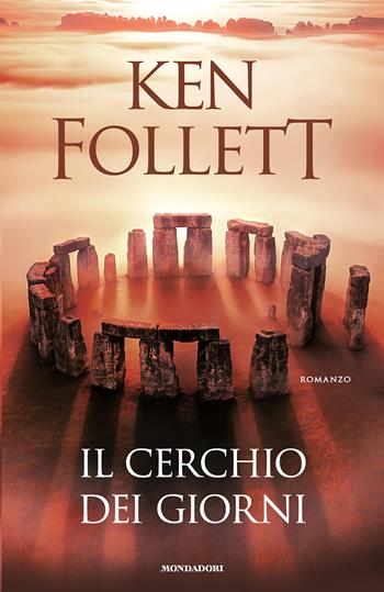 Il cerchio dei giorni - Ken Follett - Libro Mondadori 2025, Omnibus | libraccio.click