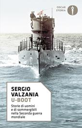U-Boot. Storie di uomini e di sommergibili nella seconda guerra mondiale