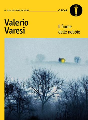 Il fiume delle nebbie - Valerio Varesi - Libro Mondadori 2025, Oscar gialli | libraccio.click