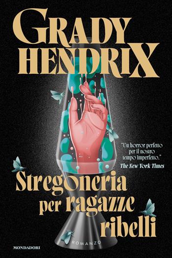 Stregoneria per ragazze ribelli - Grady Hendrix - Libro Mondadori 2026, Omnibus | libraccio.click