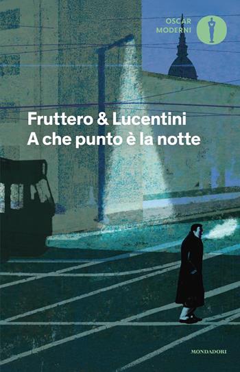 A che punto è la notte - Carlo Fruttero, Franco Lucentini - Libro Mondadori 2025, Oscar moderni | libraccio.click