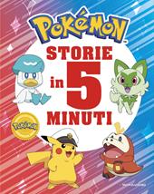 Pokémon. Storie in 5 minuti. Ediz. illustrata