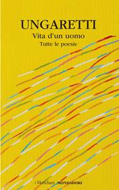 Vita d'un uomo. Tutte le poesie