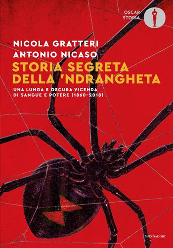 Storia segreta della 'ndrangheta. Una lunga e oscura vicenda di sangue e potere (1860-2018) - Nicola Gratteri, Antonio Nicaso - Libro Mondadori 2026, Oscar storia | libraccio.click