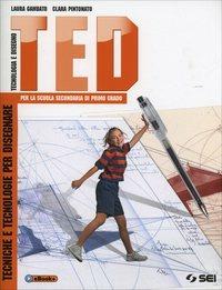 TED. Tecniche e tecnologie per disegnare. Per la Scuola media - Laura Gambato, Clara Pintonato - Libro SEI 2014 | libraccio.click