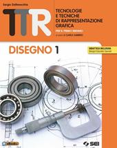 TTR. Tecnologie e tecniche di rappresentazione grafica. Disegno 1-Materiali misura sicurezza-schede di disegno 1. Per le Scuole superiori
