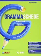 Grammaschede. Con Lessico e Schemi e tabelle. Per le Scuole superiori. Con e-book. Con espansione online. Con DVD-ROM