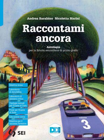 Raccontami ancora. Antologia. Per la Scuola media. Vol. 3 - Andrea Barabino, Nicoletta Marini - Libro SEI 2021 | libraccio.click