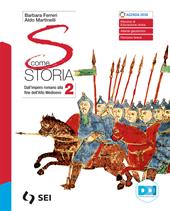 S come storia. Con Percorso UdA per studente. Per le Scuole superiori. Con e-book. Con espansione online. Vol. 2: Dall'impero romano alla fine dell'alto medioevo