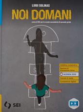 Noi domani. Con religioni in dialogo. Per le Scuole superiori. Con e-book. Con espansione online