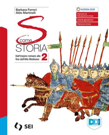 S come storia. Per le Scuole superiori. Vol. 2: Dall'impero romano alla fine dell'alto medioevo - Aldo Martinelli, Barbara Ferreri - Libro SEI 2022 | libraccio.click