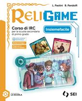 Religame. Corso di IRC. Percorsi di didattica inclusiva. Per la Scuola media. Con espansione online