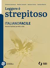 Leggere è strepitoso. Italianofacile. Per le Scuole superiori. Con espansione online