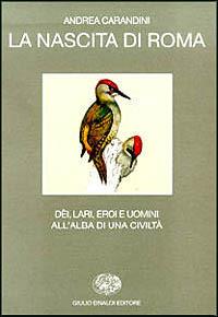 La nascita di Roma - Andrea Carandini - Libro Einaudi 1996, Biblioteca di cultura storica | libraccio.click