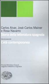 Storia della letteratura spagnola. Vol. 2: L'età contemporanea