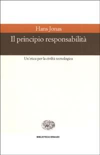Il principio responsabilità. Un'etica per la civiltà tecnologica - Hans Jonas - Libro Einaudi 2002, Biblioteca Einaudi | libraccio.click