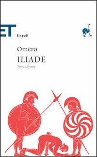 Iliade. Testo greco a fronte - Omero - Libro Einaudi 2005, Einaudi tascabili. Classici | libraccio.click