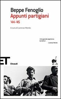 Appunti partigiani - Beppe Fenoglio - Libro Einaudi 2007, Einaudi tascabili. Scrittori | libraccio.click