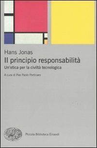 Il principio responsabilità. Un'etica per la civiltà tecnologica - Hans Jonas - Libro Einaudi 2009, Piccola biblioteca Einaudi | libraccio.click