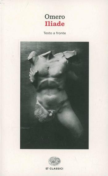 Iliade. Testo greco a fronte - Omero - Libro Einaudi 2014, Einaudi tascabili. Classici | libraccio.click