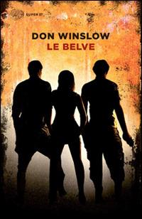 Le belve - Don Winslow - Libro Einaudi 2015, Super ET | libraccio.click