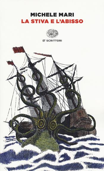 La stiva e l'abisso - Michele Mari - Libro Einaudi 2018, Einaudi tascabili. Scrittori | libraccio.click