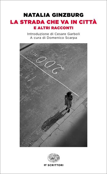 La strada che va in città - Natalia Ginzburg - Libro Einaudi 2018, Einaudi tascabili. Scrittori | libraccio.click