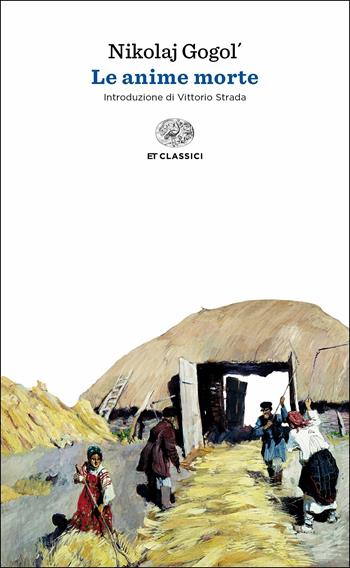 Le anime morte - Nikolaj Gogol' - Libro Einaudi 2019, Einaudi tascabili. Classici | libraccio.click