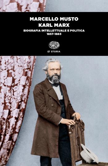 Karl Marx. Biografia intellettuale e politica (1857-1883) - Marcello Musto - Libro Einaudi 2020, Einaudi tascabili. Storia | libraccio.click