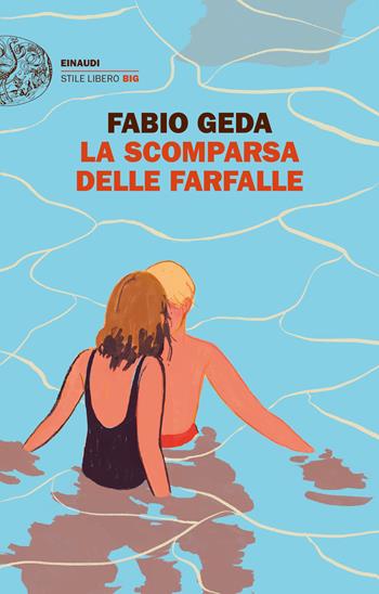 La scomparsa delle farfalle - Fabio Geda - Libro Einaudi 2023, Einaudi. Stile libero big | libraccio.click