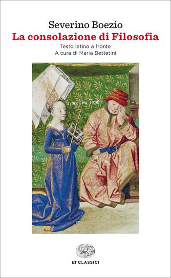 La consolazione di Filosofia. Testo latino a fronte - Severino Boezio - Libro Einaudi 2023, Einaudi tascabili. Classici | libraccio.click