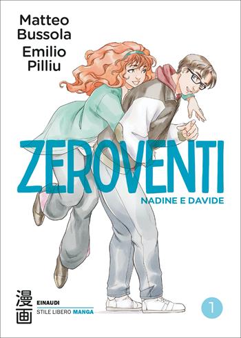 Zeroventi. Nadine e Davide. Vol. 1 - Matteo Bussola - Libro Einaudi 2023, Stile Libero Manga | libraccio.click
