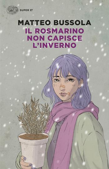 Il rosmarino non capisce l’inverno - Matteo Bussola - Libro Einaudi 2026, Super ET | libraccio.click
