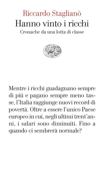 Hanno vinto i ricchi. Cronache da una lotta di classe - Riccardo Staglianò - Libro Einaudi 2024, Vele | libraccio.click