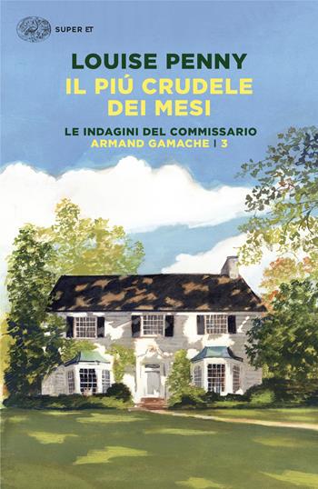 Il più crudele dei mesi. Le indagini del commissario Armand Gamache. Vol. 3 - Louise Penny - Libro Einaudi 2025, Super ET | libraccio.click