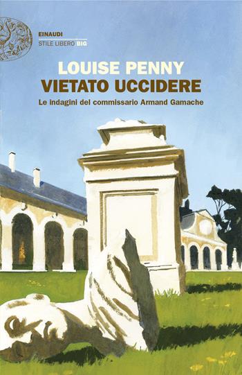 Vietato uccidere. Le indagini del commissario Armand Gamache - Louise Penny - Libro Einaudi 2025, Einaudi. Stile libero big | libraccio.click