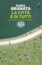 La città è di tutti. Ciò che ha valore non ha prezzo
