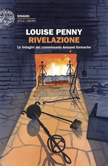 Rivelazione. Le indagini del commissario Armand Gamache - Louise Penny - Libro Einaudi 2026, Einaudi. Stile libero | libraccio.click