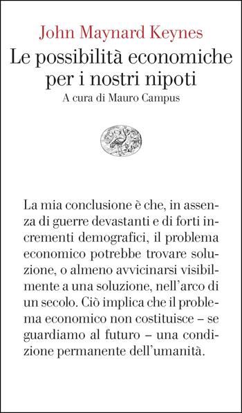 Le possibilità economiche per i nostri nipoti - John Maynard Keynes - Libro Einaudi 2026, Vele | libraccio.click